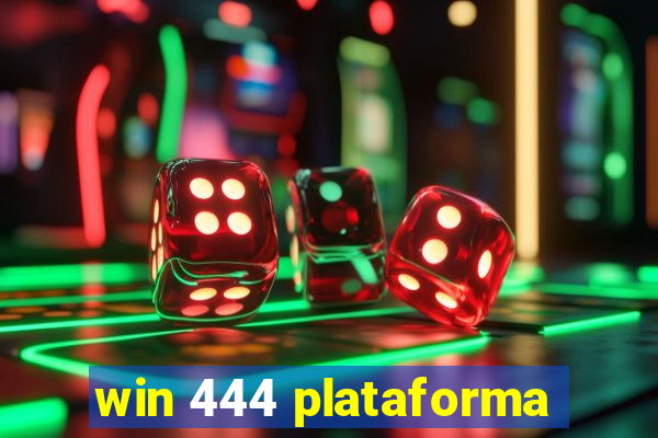 win 444 plataforma